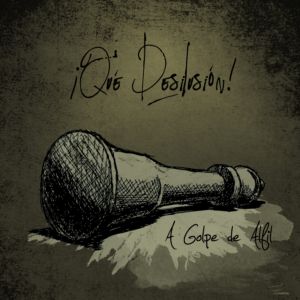 Que Desilusion A Golpe De Alfil