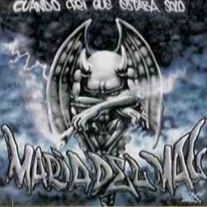 María del Mal Cuando Creí Que Estaba Solo