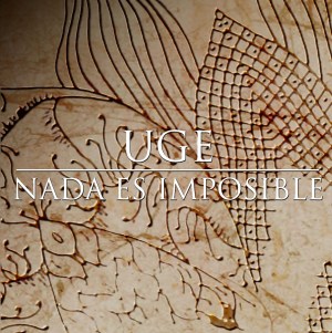 UGE Nada Es Imposible