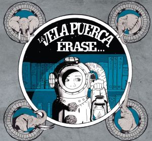 La Vela Puerca Erase