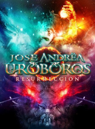 Jose Andrea y Uroboros Resurreccion