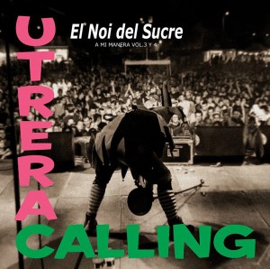 el-noi-del-sucre-utrera-calling